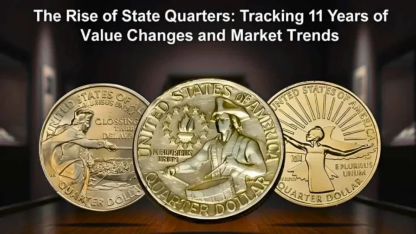 The Rise of State Quarters: Tracking 11 Years of Value Changes and Market Trends